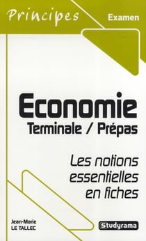 Economie terminale / prépas : Les notions essentielles en fiches