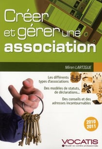 Créer et gérer une association (édition 2010/2011)
