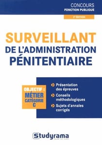 Surveillant de l'administration pénitentiaire - catégorie C (2e édition)