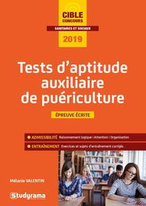 Tests d'aptitude auxiliaire de puériculture (édition 2019)