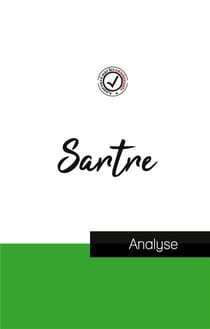 Jean-Paul Sartre : étude et analyse complète de sa pensée