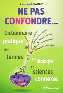 Ne pas confondre... : Dictionnaire pratique des termes en biologie et sciences connexes