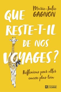 Que reste-t-il de nos voyages ?