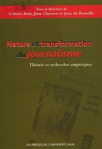 Nature et transformation du journalisme - théorie et recherche empiriques