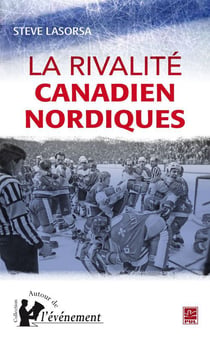 La rivalité canadien-nordiques