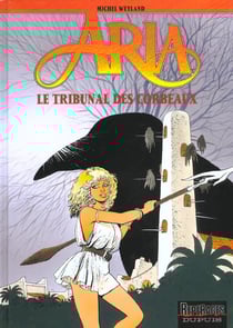 Aria Tome 7 : le tribunal des corbeaux