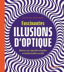 Fascinantes illusions d'optique
