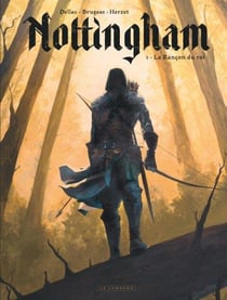 Nottingham Tome 1 : la rançon du roi