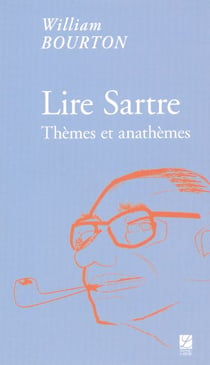 Lire sartre - thèmes et anathèmes
