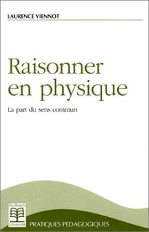 Raisonner en physique - la part du sens commun