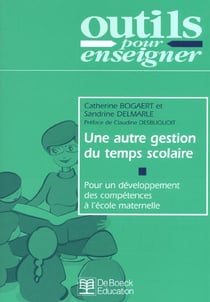 Une autre gestion du temps scolaire developpement des competences en matern.