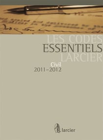 Code essentiel larcier - civil 2011-2012