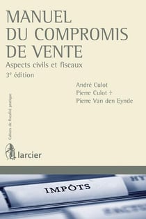 Manuel du compromis de vente - aspects civils et fiscaux (3e édition)
