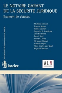 Le notaire garant de la sécurité juridique - examen de clauses