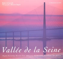 La vallee de la seine - de paris a la mer
