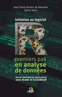 Initiation au logiciel R - premier pas en analyse de données - survol théorique et applications avec rcm