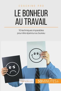 Comment atteindre l'épanouissement professionnel ? 10 clés pour être heureux au bureau
