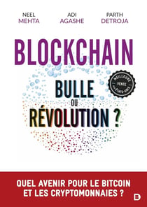 Blockchain : bulle ou révolution ? quel avenir pour le bitcoin et les cryptomonnaies ?
