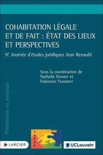 Cohabitation légale et de fait : état des lieux et perspectives - 9e journée d'études juridiques Jean Renauld