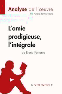 L'amie prodigieuse d'Elena Ferrante, l'intégrale