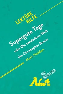 Supergute tage oder die sonderbare welt des christopher boone von mark haddon (lekturehilfe) - detai