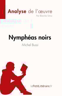 Nymphéas noirs de Michel Bussi, analyse de l'oeuvre : résumé complet
