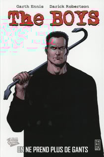 The Boys : Intégrale vol.6 : on ne prend plus de gants