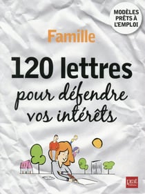 Familles - 120 lettres pour vous simplifier la vie