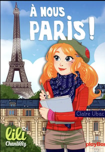 Lili Chantilly Tome 14 : Lili à Paris !
