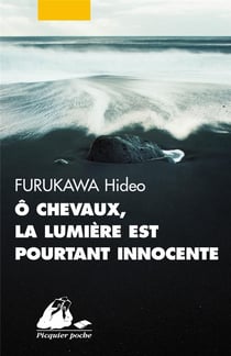 Ô chevaux, la lumière est pourtant innocente