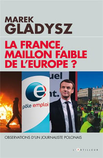 La France, maillon faible de l'Europe ? observations d'un journaliste polonais