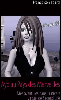 Ayo's adventures - tales of my journeys in the Second Life virtual world