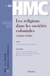 Histoire et missions chrétiennes n.25 : les religions dans les sociétés coloniales (1850-1950)