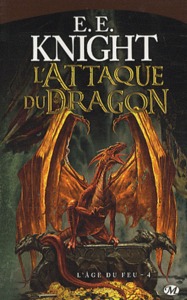 L'âge du feu Tome 4 : l'attaque du dragon