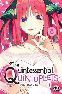The Quintessential Quintuplets Tome 8