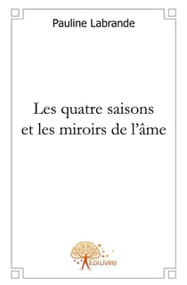 Les quatre saisons et les miroirs de l'âme
