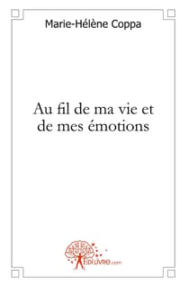 Au fil de ma vie et de mes émotions