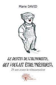 Le destin de l'humoriste qui voulait