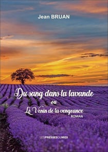 DU SANG DANS LA LAVANDE