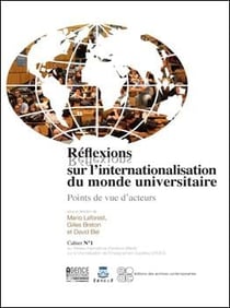 Reflexions sur l'internationalisation du monde universitaire - points de vue d acteurs