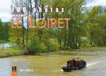 100 photos pour aimer le loiret