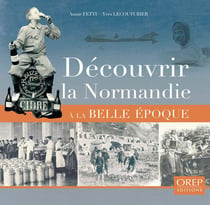 Découvrir la normandie à la belle epoque