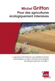 Pour des agricultures écologiquement intensives