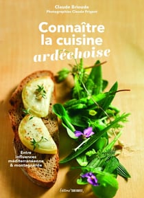 Connaître la cuisine ardéchoise : Entre influences méditerranéenne & montagnarde
