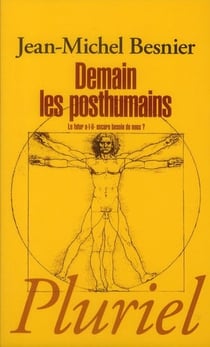 Demain, les posthumains