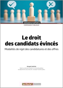 Le droit des candidats évincés : Modalités de rejet des candidatures et des offres (8e édition)