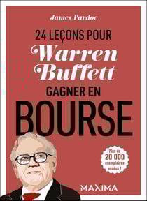 Warren Buffet : 24 leçons pour gagner en bourse