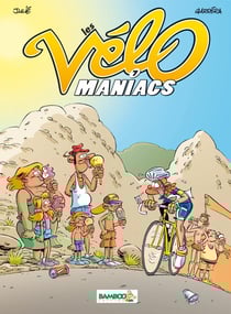 Les Vélo Maniacs Tome 7