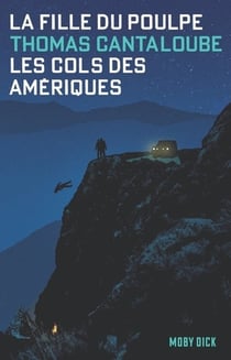 La fille du Poulpe Tome 1 : Les cols des Amériques
