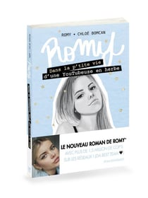 Romy - dans la p'tite vie d'une adolescente Tome 2 : dans la p'tite vie d'une YouTubeuse en herbe
